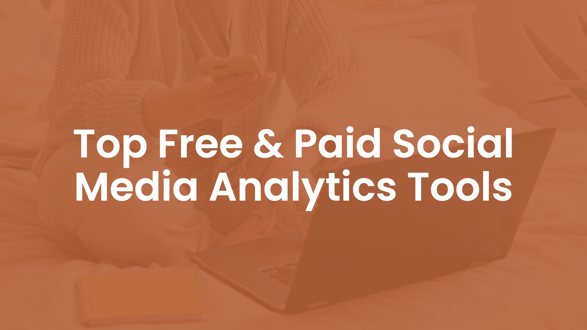Free & Paid Social Media Analytics Tools cover