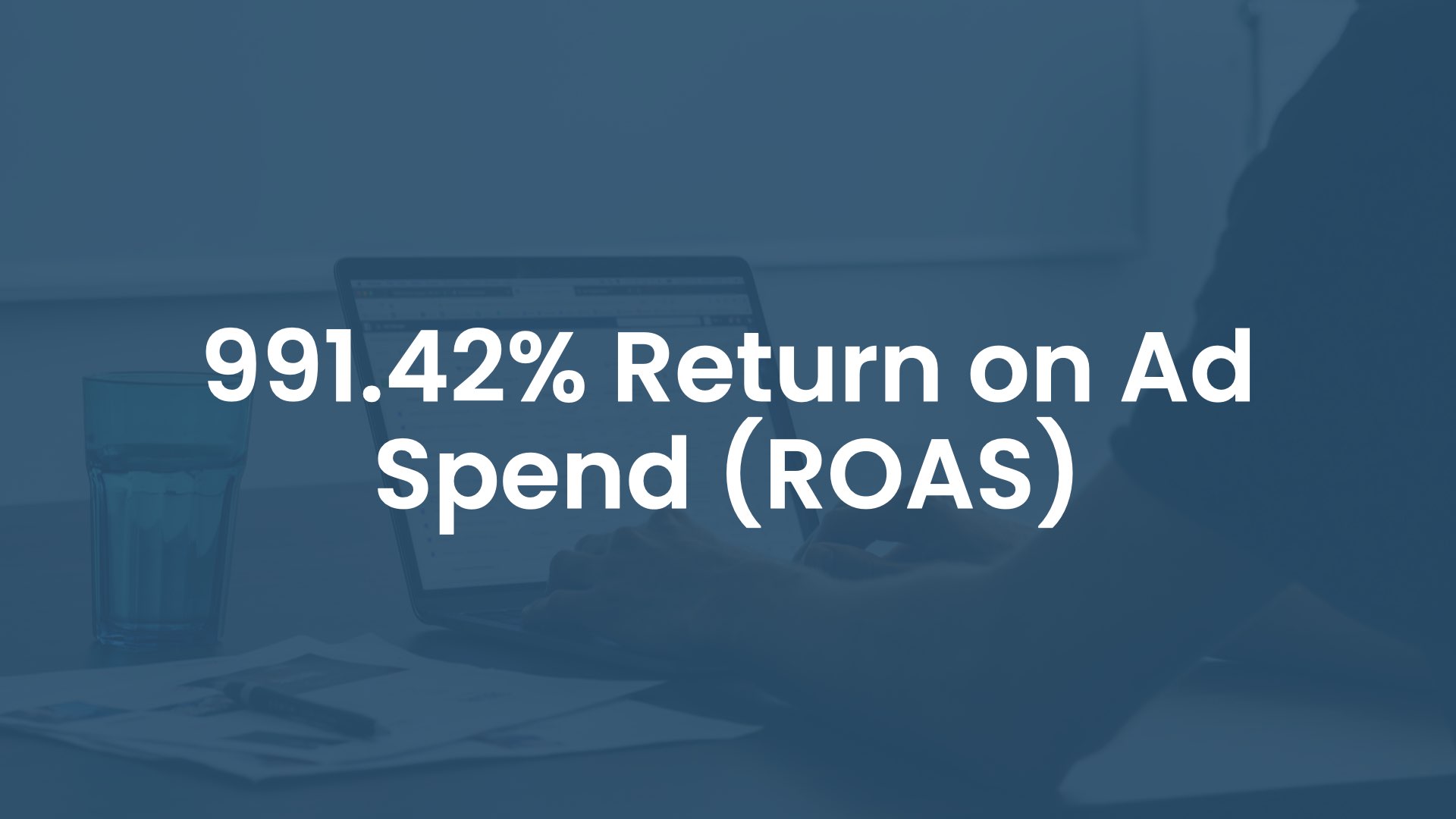 991.42% Return on Ad Spend (ROAS) cover
