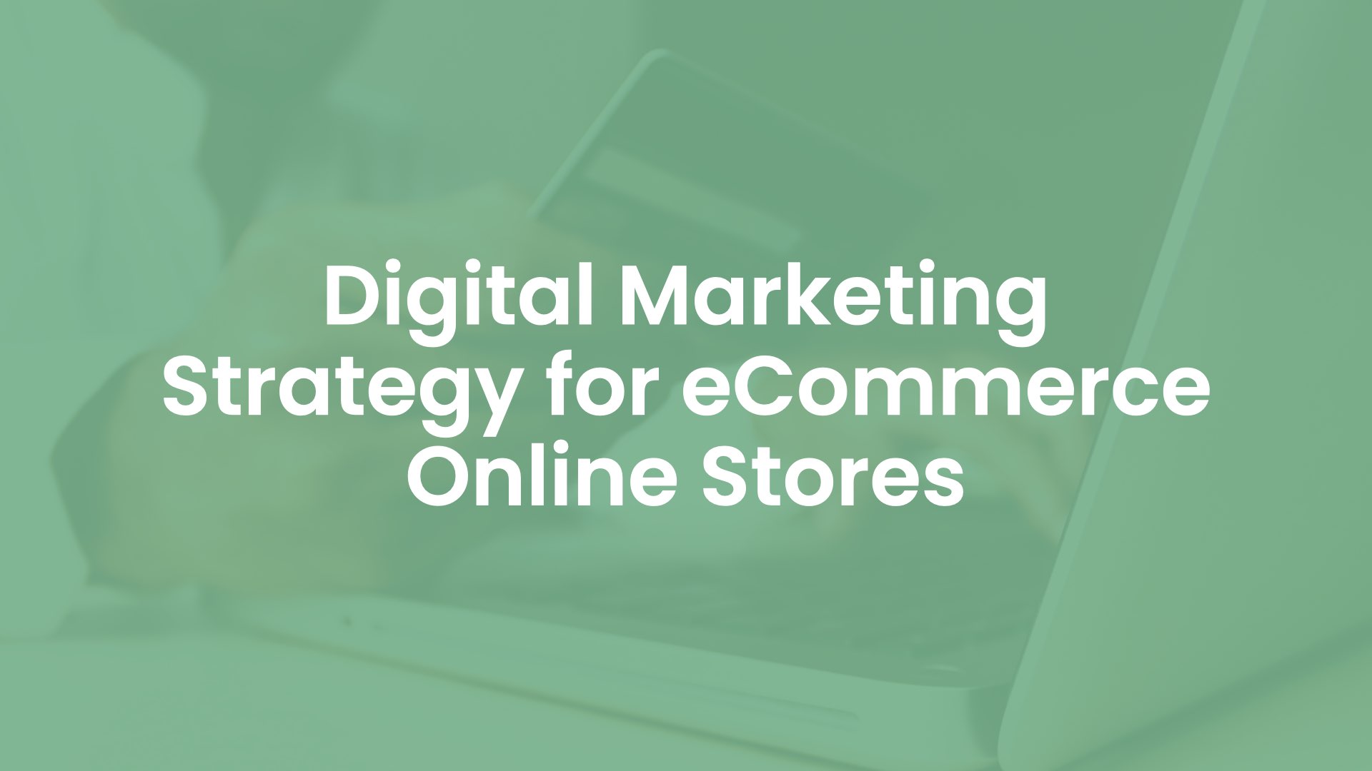 Digital Marketing Strategy for eCommerce Online Stores