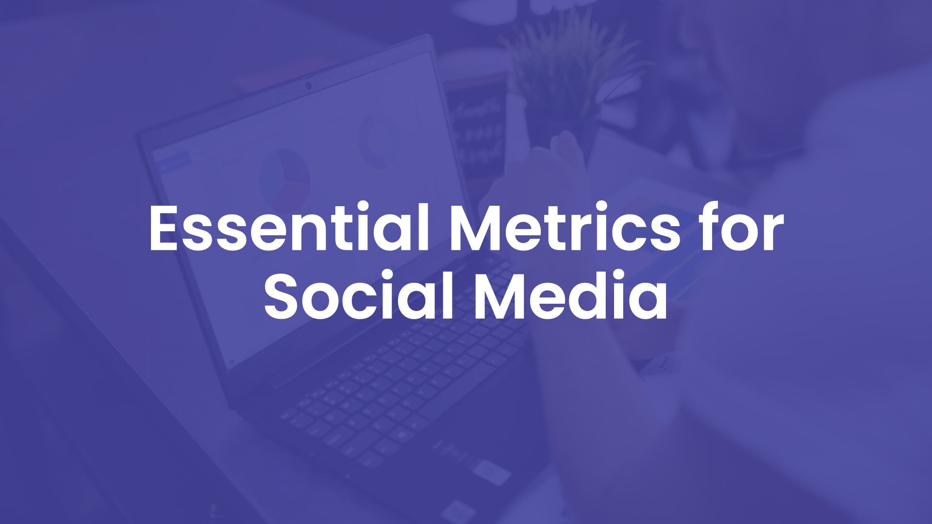 Essential Metrics for Social Media cover