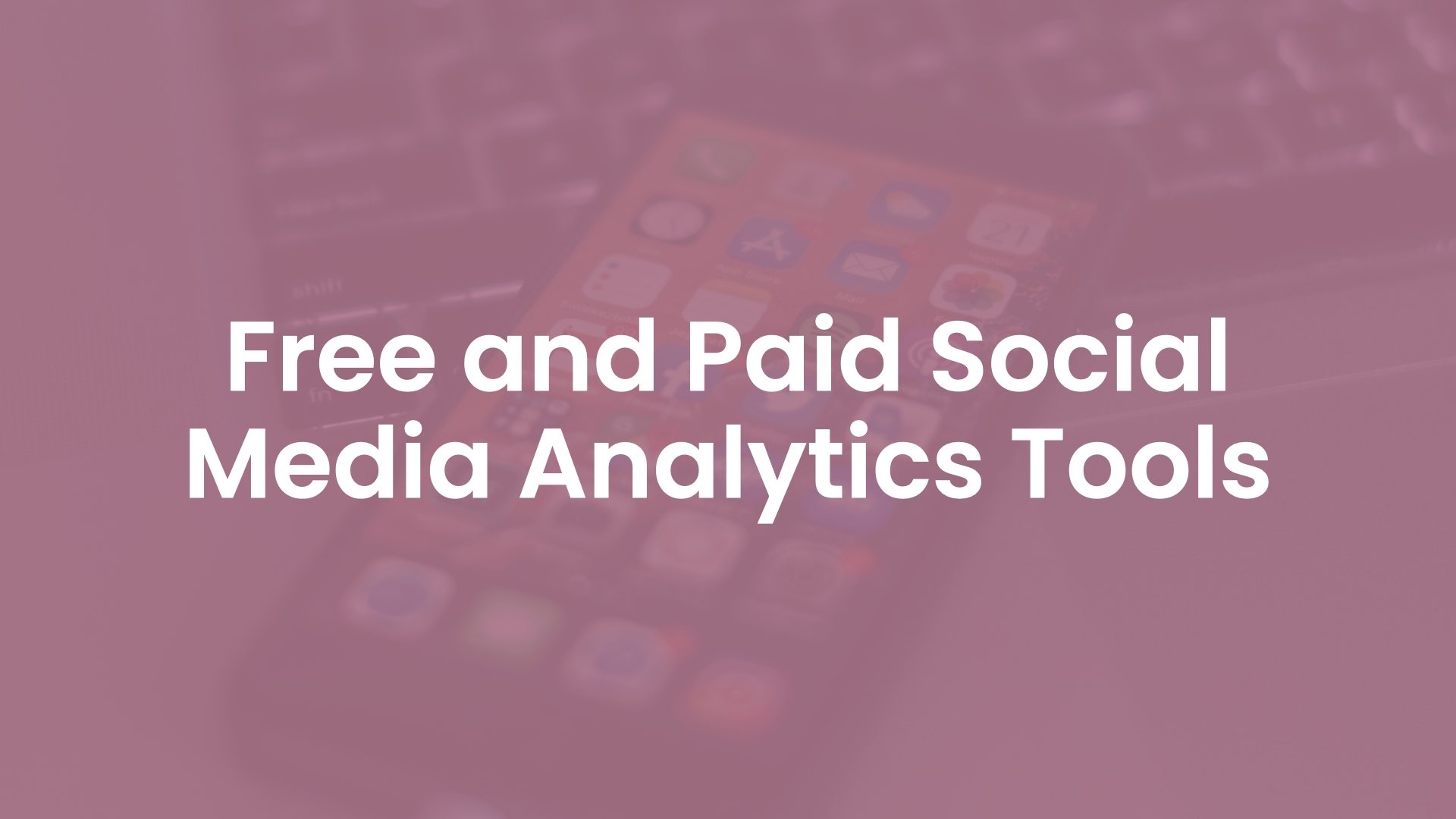 Free and Paid Social Media Analytics Tools cover