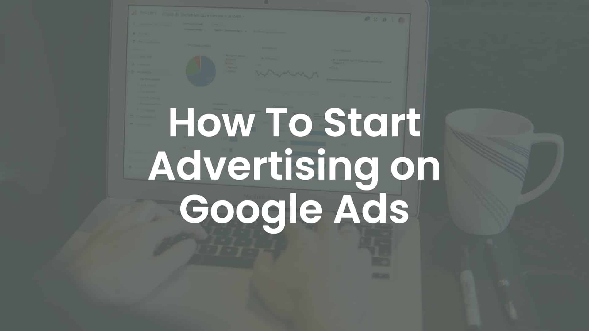 How to Start Advertising on Google Ads cover
